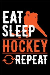 Eat Sleep Hockey Repeat
