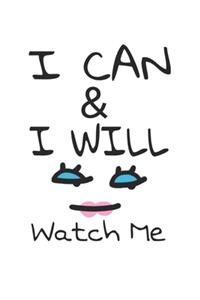 I can & I will watch me