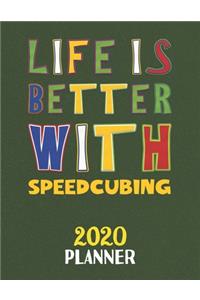 Life Is Better With Speedcubing 2020 Planner