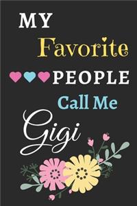 My Favorite People Call Me Gigi