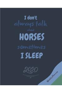 I don't always talk about horses