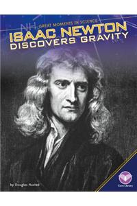 Isaac Newton Discovers Gravity