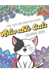 Fun Cute And Stress Relieving Adorable Cats Coloring Book