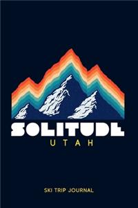Solitude, Utah - Ski Trip Journal