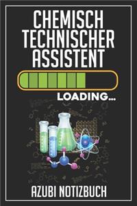 Chemisch Technischer Assistent Loading... Azubi Notizbuch