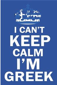 I Can't Keep Calm I'm Greek