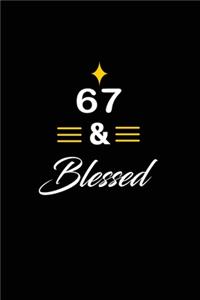 67 & Blessed