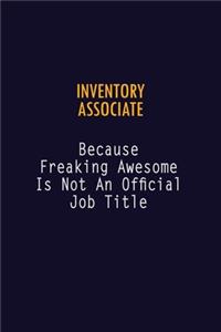 Inventory Associate Because Freaking Awesome is not An Official Job Title