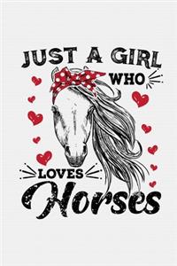 Just A Girl Who Loves Horses