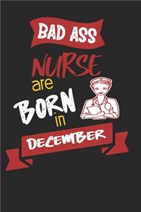 Bad Ass Nurses are Born in December