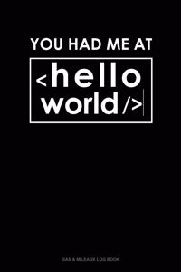 You Had Me at Hello World