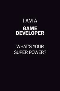 I Am A Game Developer, What's Your Super Power?