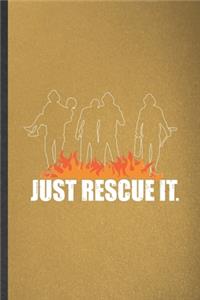Just Rescue It