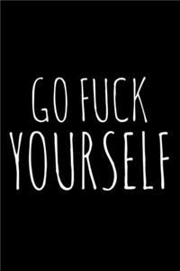 Go Fuck Yourself