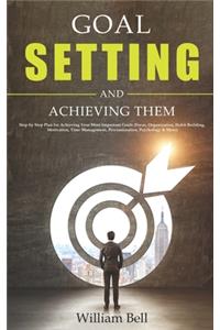 Goal Setting and Achieving Them