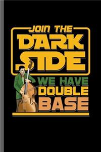 Join the dark side