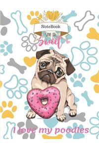 Love is Sweet I love My Poodles Notebook