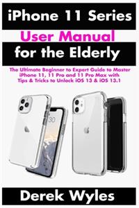 iPhone 11 Series User Manual for the Elderly