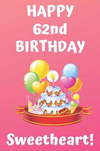 HAPPY 62nd BIRTHDAY Sweetheart!