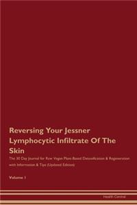Reversing Your Jessner Lymphocytic Infiltrate Of The Skin