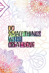 Do Small Things With Great Love