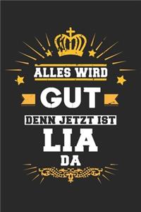 Alles wird gut denn jetzt ist Lia da
