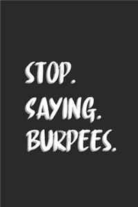 Stop Saying Burpees