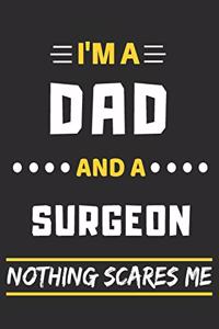 I'm A Dad And A Surgeon Nothing Scares Me