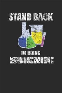 Stand Back I'm Doing Science