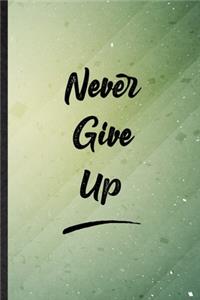Never Give Up