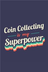 Coin Collecting Is My Superpower