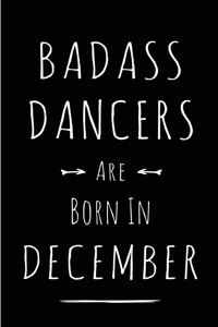 Badass Dancers are Born in December