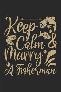 Keep calm marry a fishermen