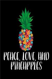 Peace, Love, And Pineapples