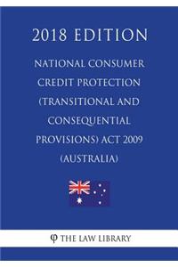 National Consumer Credit Protection (Transitional and Consequential Provisions) Act 2009 (Australia) (2018 Edition)