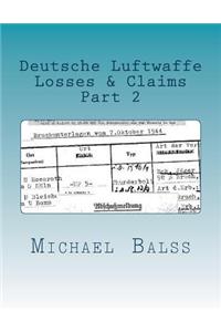 Deutsche Luftwaffe Losses & Claims Part 2