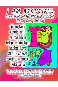 I AM BEAUTIFUL Learn ENGLISH for FINLAND FINNISH The Easy Coloring Book Way