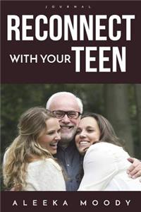 Reconnect With Your Teen Journal