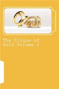 The Clique of Gold Volume 2