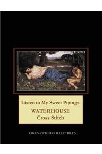 Listen to My Sweet Pipings