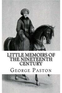 Little Memoirs of the Nineteenth Century