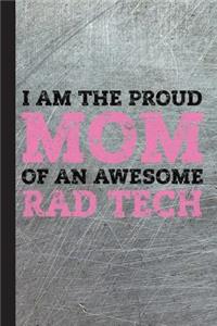 I Am the Proud Mom of an Awesome Rad Tech