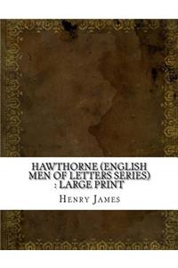 Hawthorne (English Men of Letters Series)