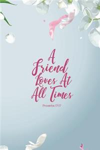 A Friend Loves At All Times Proverbs 17