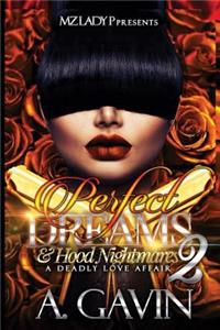 Perfect Dreams & Hood Nightmares 2