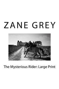 The Mysterious Rider: Large Print