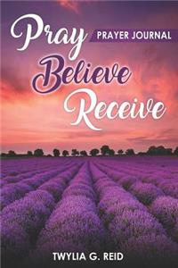 Pray Believe Receive Prayer Journal