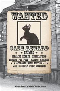 Havana Brown Cat Wanted Poster Journal