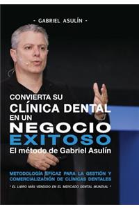 Convierta Su Clinica Dental an un Negocio Exitoso