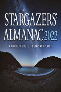 Stargazers' Almanac: A Monthly Guide to the Stars and Planets